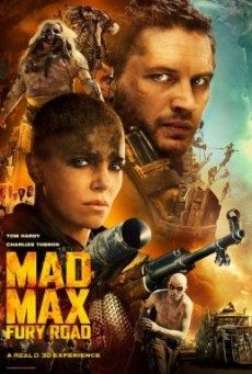 Mad Max Fury Road แมด แม็กซ์ ถนนโลกันตร์