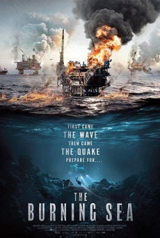 THE BURNING SEA มหาวิบัติหายนะทะเลเพลิง