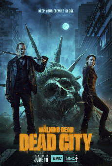 The Walking Dead: Dead City Season 1 (2023) เดดซิตี้ ซีซั่น 1