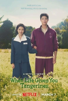When Life Gives You Tangerines (2025) ยิ้มไว้ในวันที่ส้มไม่หวาน