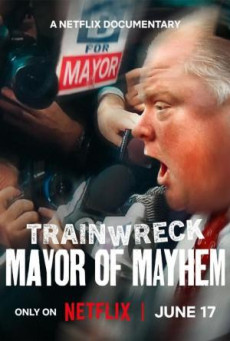 Trainwreck Mayor of Mayhem อภิมหาวายป่วง นายกเทศมนตรีแห่งความโกลาหล