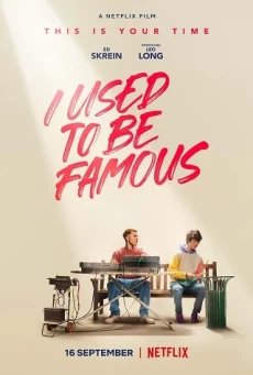 I USED TO BE FAMOUS NETFLIX คนเคยดัง